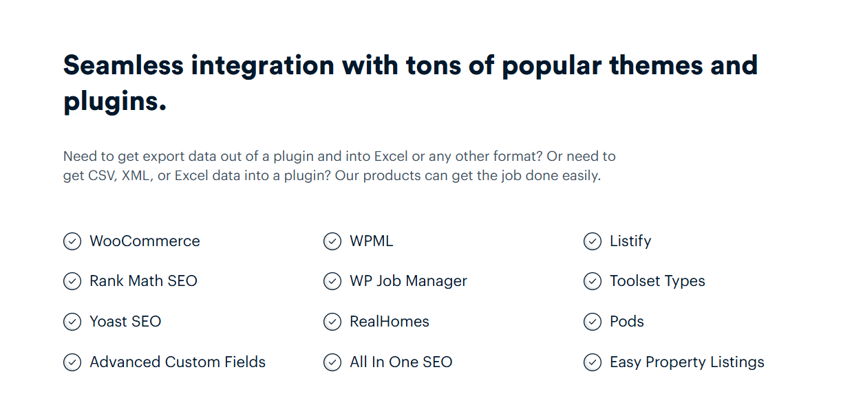 Seamless integration with tons of popular themes and plugins.